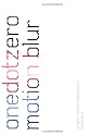Motion Blur: Graphic Moving Imagemakers (Onedotzero)