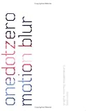 Motion Blur: Graphic Moving Imagemakers (Onedotzero)