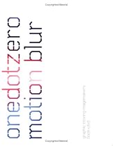 Motion Blur (with DVD): Graphic Moving Imagemakers Publishers (Onedotzero)