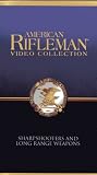 Sharpshooters and Long Range Weapons (American Rifleman Video Collections)