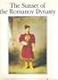 The Sunset of the Romanov Dynasty