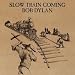 Slow Train Coming [Vinyl LP] [Stereo]
