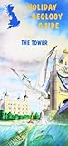 Holiday geology guide. The tower