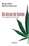 Un �cran de fum�e : Le cannabis dans la famille