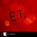 E.T. (feat. Kanye West) [Karaoke] - Single