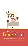 Office Feng Shui: Creating Harmony in Your Work Space