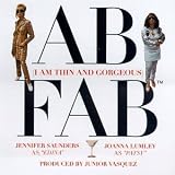 Ab Fab (I Am Thin and Gorgeous)