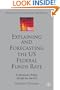 Explaining and Forecasting the US Federal Funds Rate: A Monetary Policy Model for the US (Finance and Capital Markets Series)