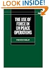 The Use of Force in UN Peace Operations (A Sipri Publication                                                        X)