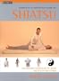 Shiatsu: Complete Illustrated Guide