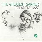 The Greatest Garner by Erroll Garner