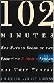 102 Minutes: The Untold Story of the Fight to Survive Inside the Twin Towers