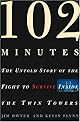 102 Minutes : The Untold Story of the Fight to Survive Inside the Twin Towers