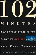 102 Minutes : The Untold Story of the Fight to Survive Inside the Twin Towers