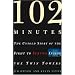 102 Minutes : The Untold Story of the Fight to Survive Inside the Twin Towers