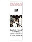 Chantiers lyonnais du Moyen Age (Saint-Jean, Saint-Nizier, Saint-Paul) : Arch�ologie et histoire de l'art