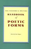 The Teachers and Writers Handbook of Poetic Forms