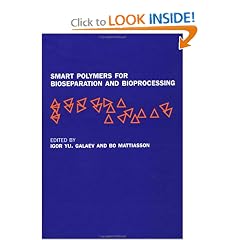 Smart Polymers: Applications in Biotechnology and Biomedicine, Second Edition