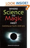 Where Science and Magic Meet