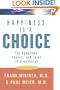Happiness Is a Choice: The Symptoms, Causes, and Cures of Depression