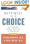 Happiness Is a Choice: The Symptoms, Causes, and Cures of Depression
