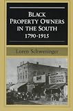 Black Property Owners in the South, 1790-1915 (Blacks in the New World)