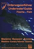 Unterwasserfuehrer, Bd.8, Madeira, Kanaren, Azoren, Fische