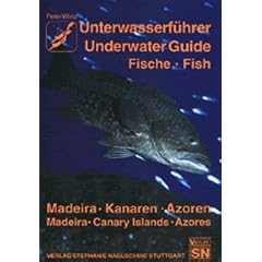 Unterwasserf�hrer, Bd.8, Madeira, Kanaren, Azoren, Fische