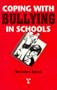 Coping With Bullying in Schools (Cassell Education)