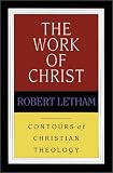 The Work of Christ (Contours of Christian Theology)