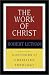 The Work of Christ (Contours of Christian Theology)