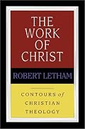 The Work of Christ (Contours of Christian Theology)
