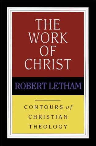 The Work of Christ (Contours of Christian Theology) under General in The Books Store