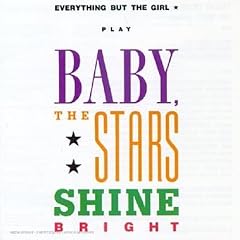 Baby, The Stars Shine Bright