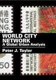 World City Network: A Global Urban Analysis