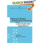 Click here to buy Network-Based Distributed Planning Using Coevolutionary... by  Raj Subbu and Arthur C. Sanderson.