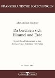 Da berühren sich Himmel und Erde.