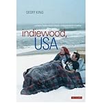 Indiewood, USA : where Hollywood meets independent cinema