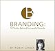 Branding: 10 Truths Behind Successful Brands