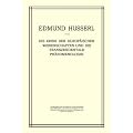 Die Krisis der Europ�ischen Wissenschaften und die Transzendentale Ph�nomenologie: Ein Einleitung in die Ph�nomenologische Philosophie - Nachdruck der ... Edmund Husserl - Gesammelte Werke)