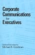 Corporate Communications for Executives (Suny Series, Human Communication Processes)