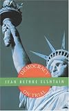 Democracy on Trial (Cbc Massey Lectures Series)