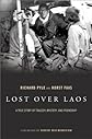 Lost over Laos: A True Story of Tragedy, Mystery, and Friendship