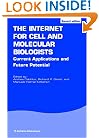 The Internet for Cell and Molecular Biologists (Horizon Bioscience)