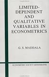 Limited-Dependent and Qualitative Variables in Econometrics (Econometric Society Monographs)