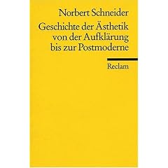 Geschichte der �sthetik von der Aufkl�rung bis zur Postmoderne: Eine paradigmatische Einf�hrung