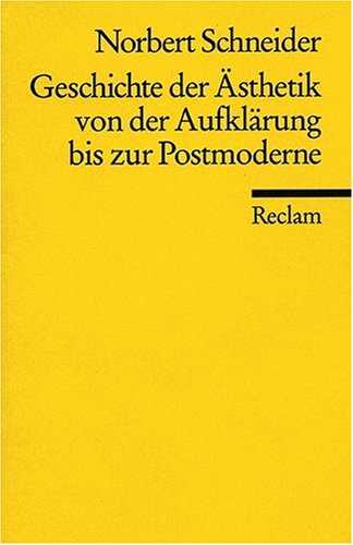 Geschichte der �sthetik von der Aufkl�rung bis zur Postmoderne