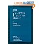 The Cultural Study of Music