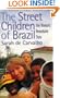 The Street Children of Brazil: One Woman's Remarkable Story