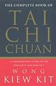 The Complete Book of Tai Chi Chuan: A Comprehensive Guide to the Principles and Practice
